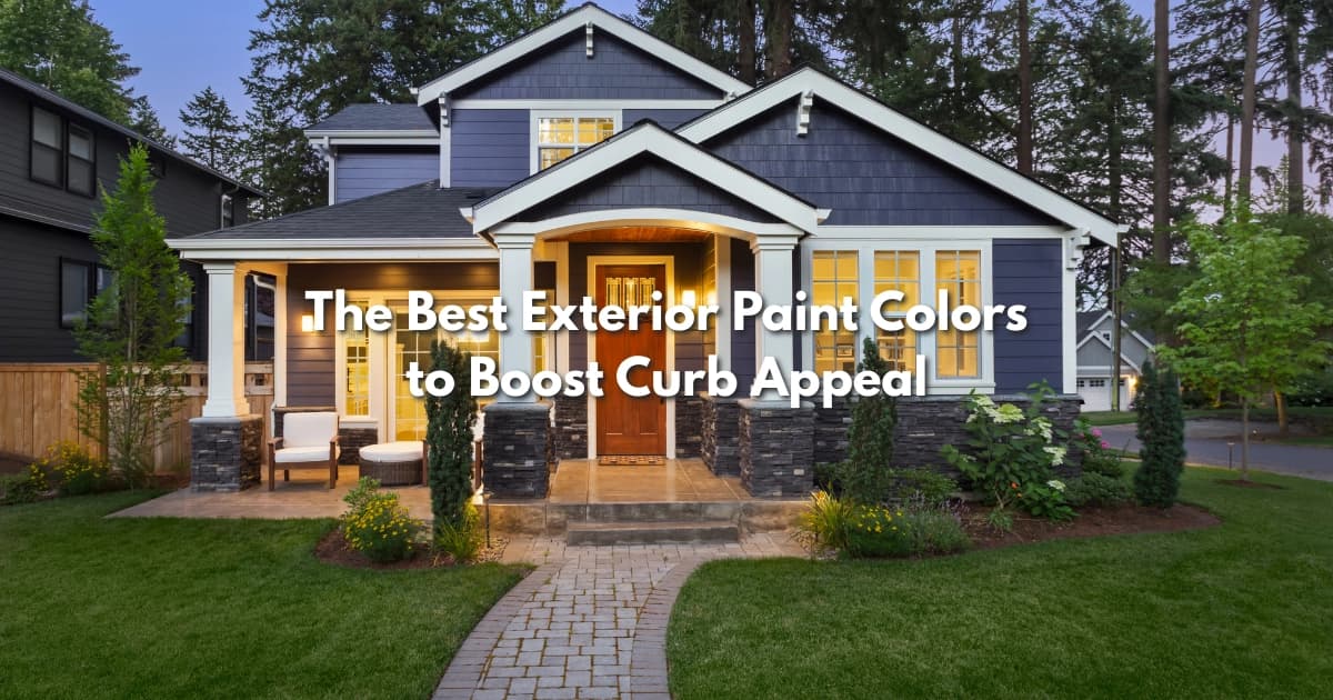 The Best Exterior Paint Colors to Boost Curb Appeal