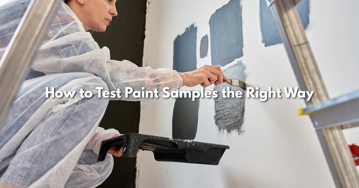 How to Test Paint Samples the Right Way